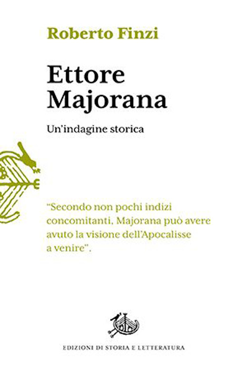 Ettore Majorana. Un'indagine storica