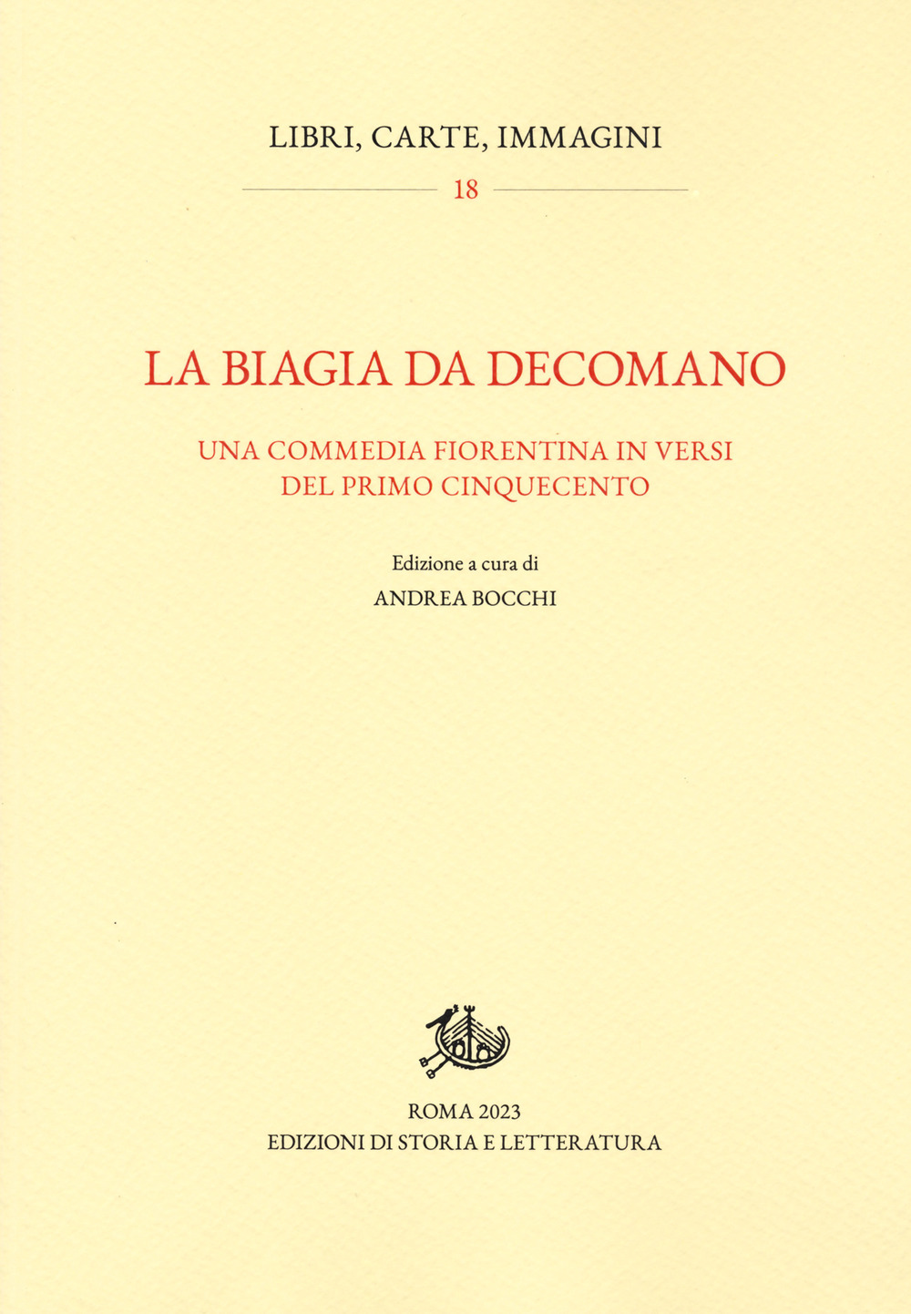 La Biagia da Decomano. Una commedia fiorentina in versi del primo Cinquecento