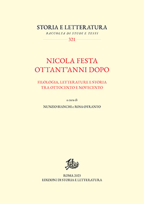 Nicola Festa ottant'anni dopo. Filologia, letterature e storia tra Ottocento e Novecento