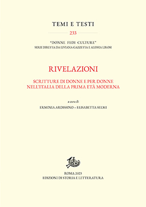 Rivelazioni. Scritture di donne e per donne nell'Italia della prima età moderna