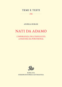 Nati da Adamo. L'esperienza dell'infelicità a partire da Port-Royal