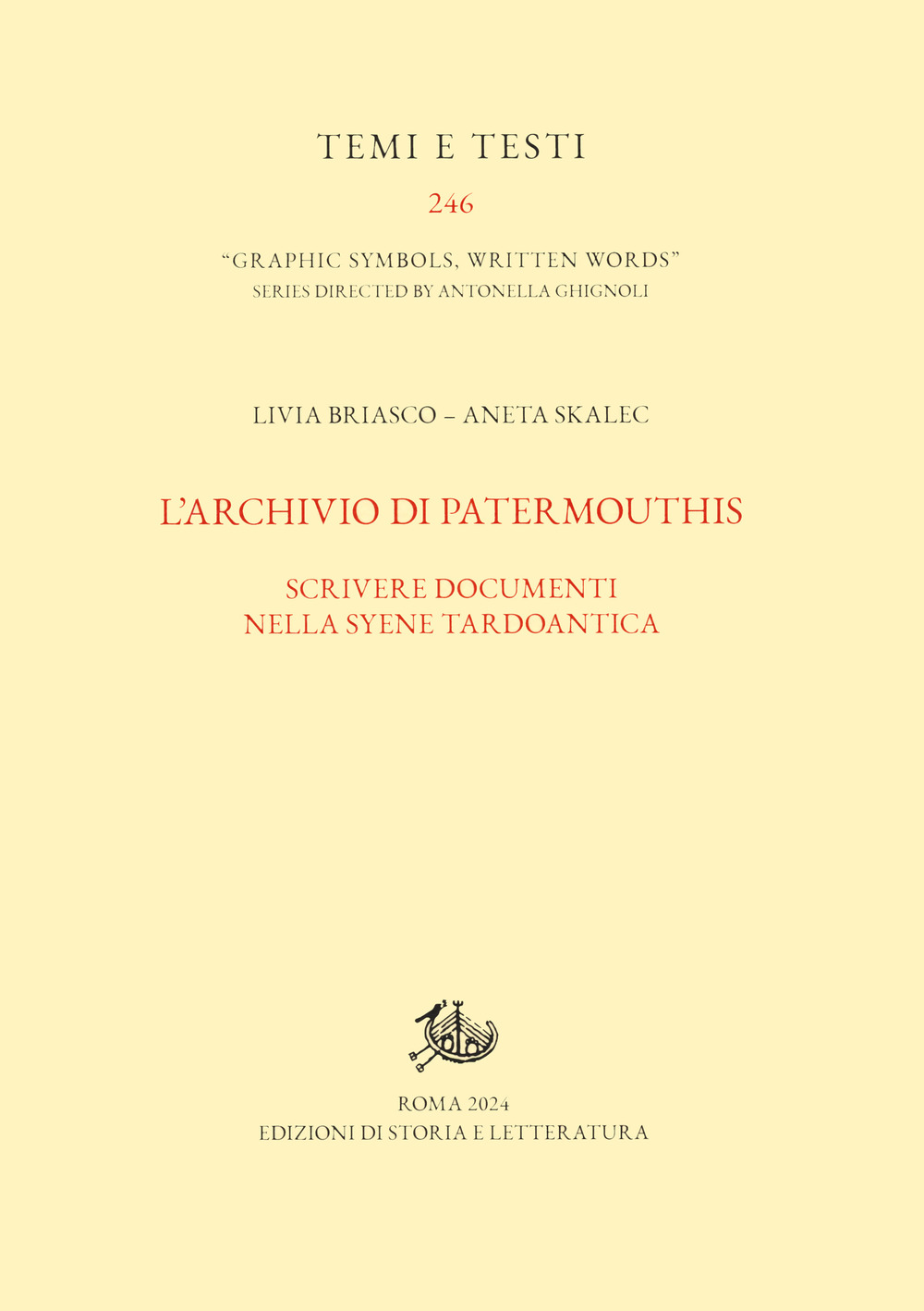 L'archivio di Patermouthis. Scrivere documenti nella Syene tardoantica