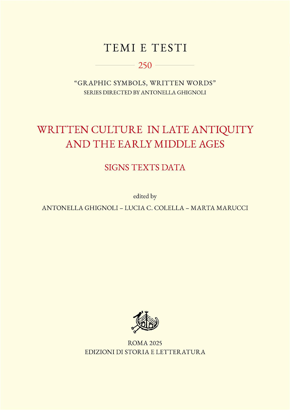 Written culture in late antiquity and the early Middle Ages. Signs texts data