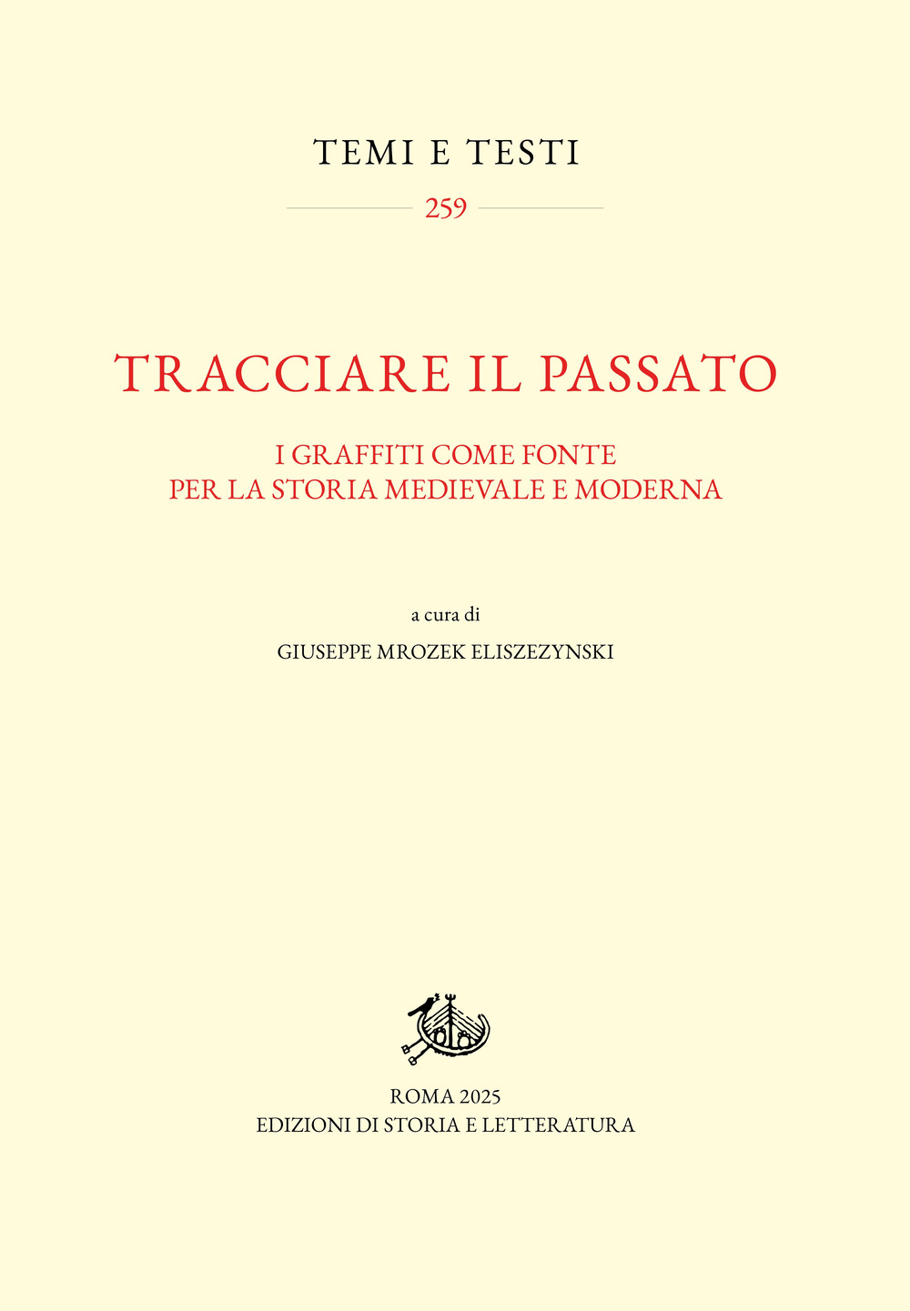 Tracciare il passato. I graffiti come fonte per la storia medievale e moderna