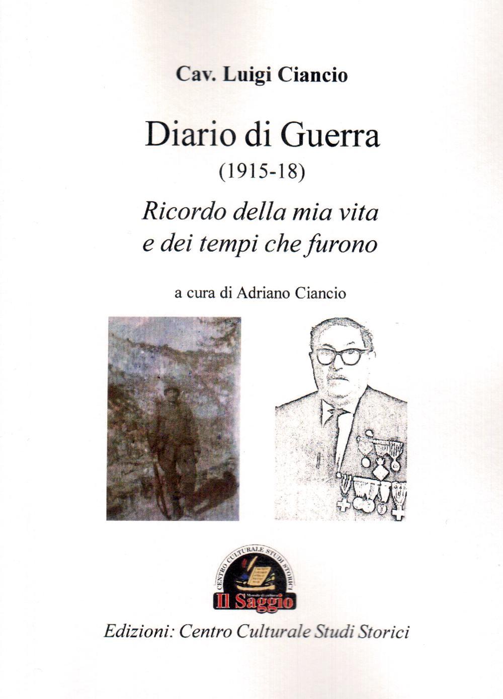 Diario di guerra (1915-18). Ricordo della mia vita e dei tempi che furono