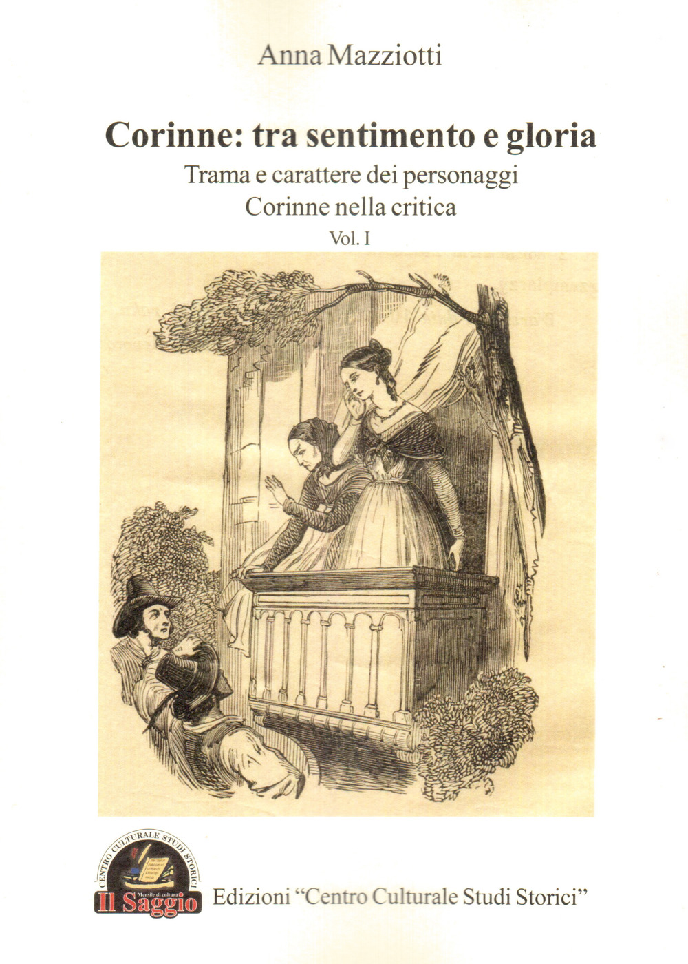 Corinne: tra sentimento e gloria. Vol. 1: Trama e carattere dei personaggi. Corinne nella critica