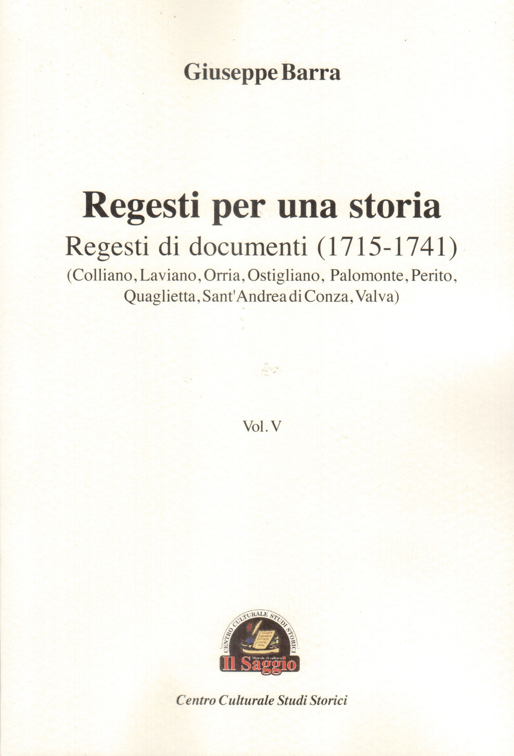 Regesti per una storia. Vol. 5: Regesti di documenti (1715-1741)