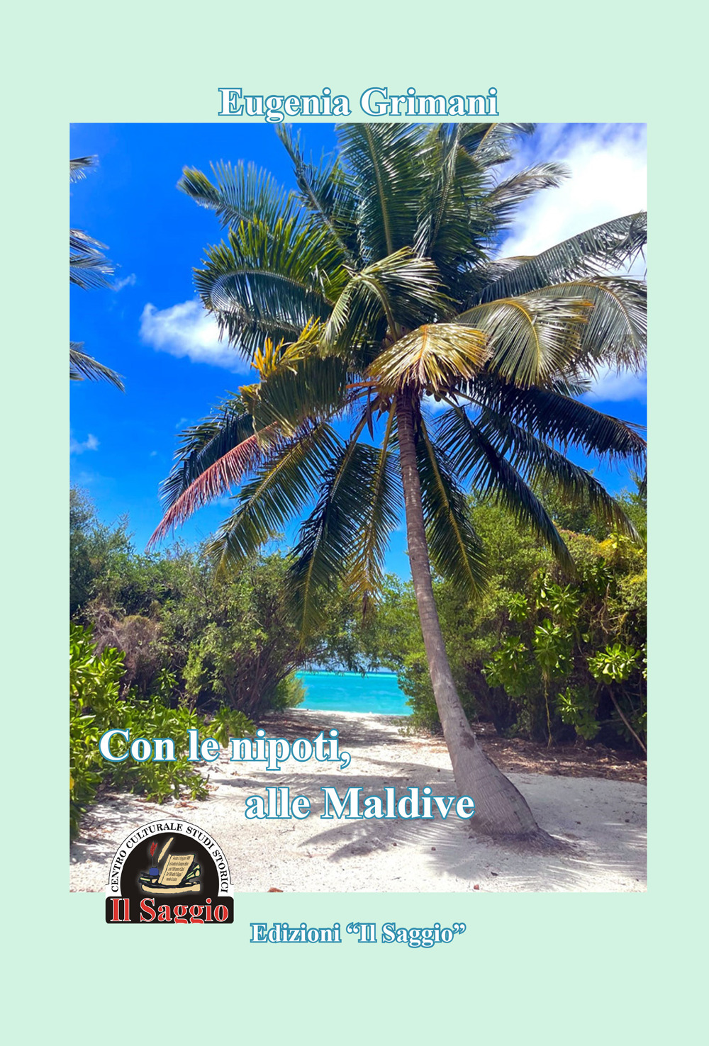 Con le nipoti, alle Maldive