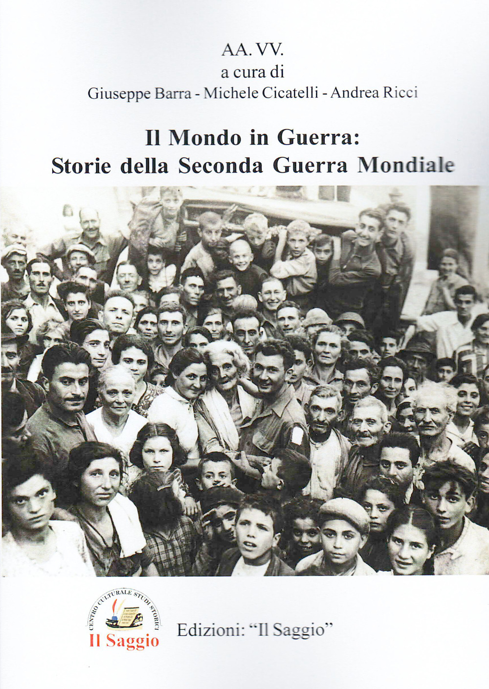 Il mondo in guerra: storie della seconda guerra mondiale