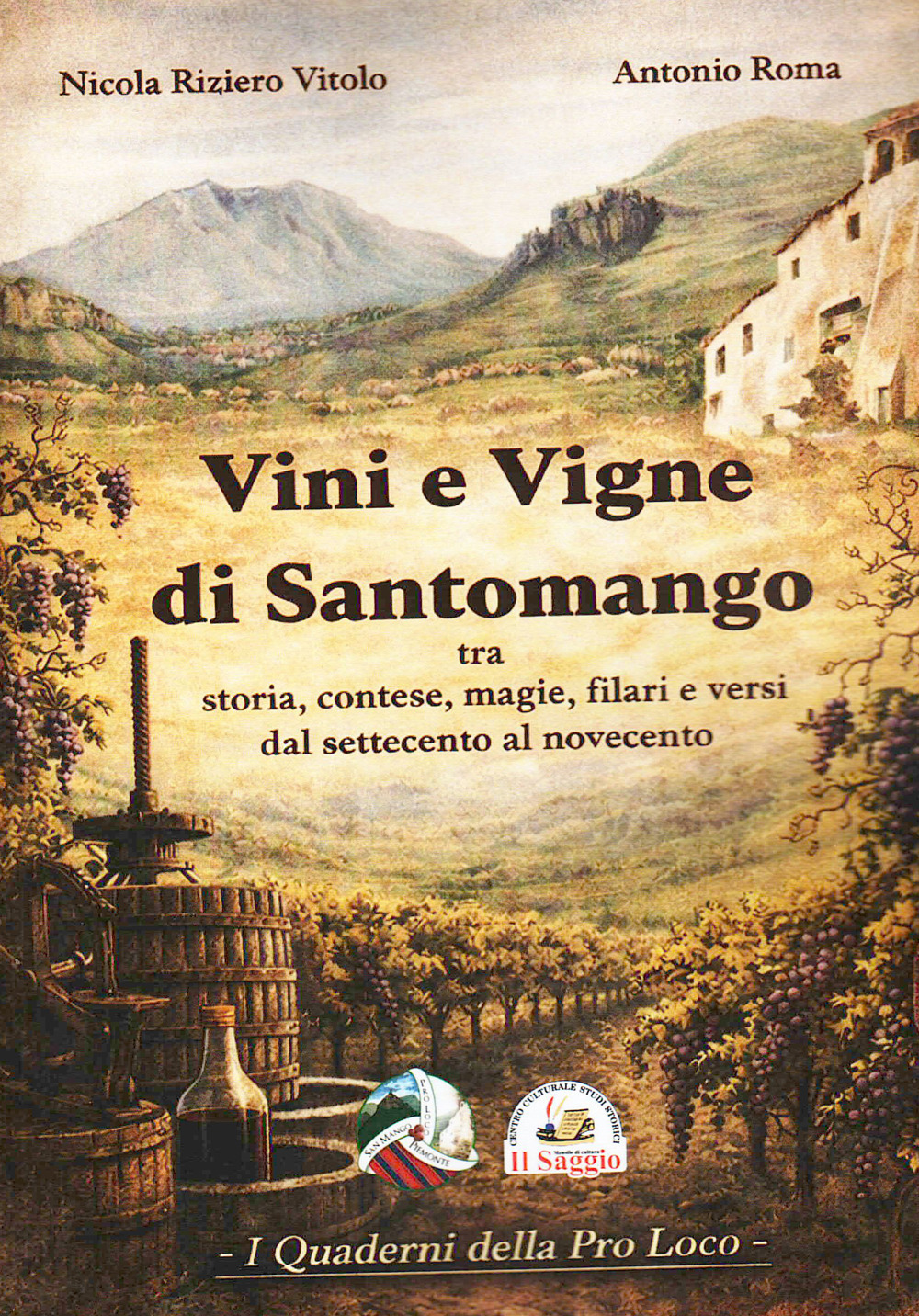 Vini e vigne di Santomango. Tra storia, contese, magie, filari e versi dal Settecento al Novecento