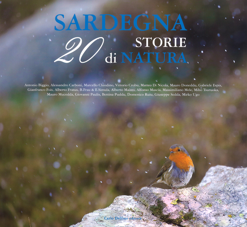Sardegna. 20 storie di natura. Ediz. a colori