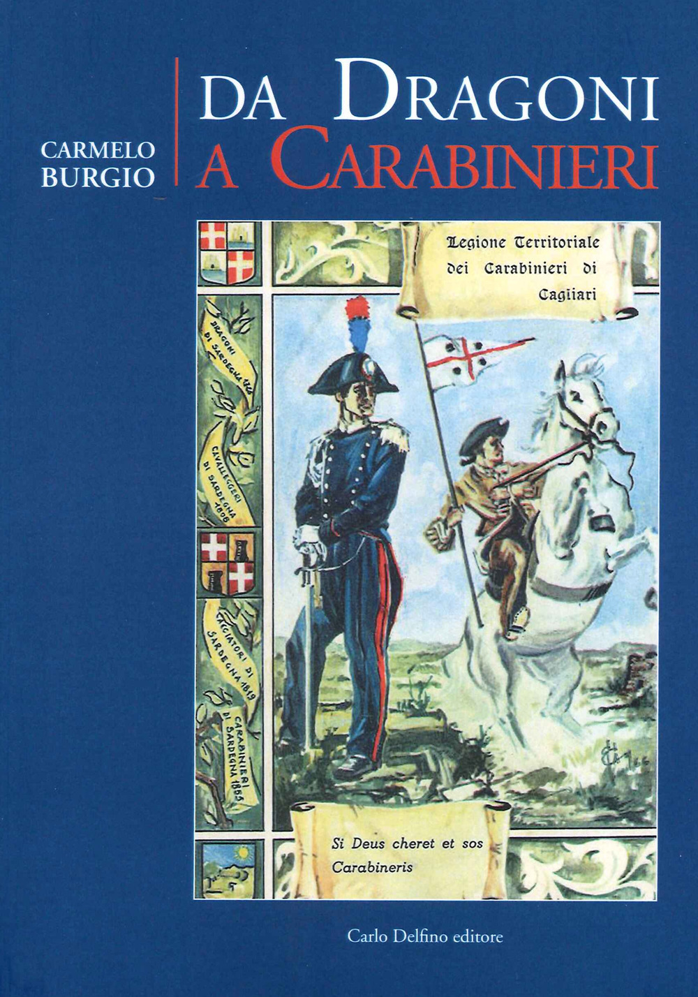 Da Dragoni a Carabinieri