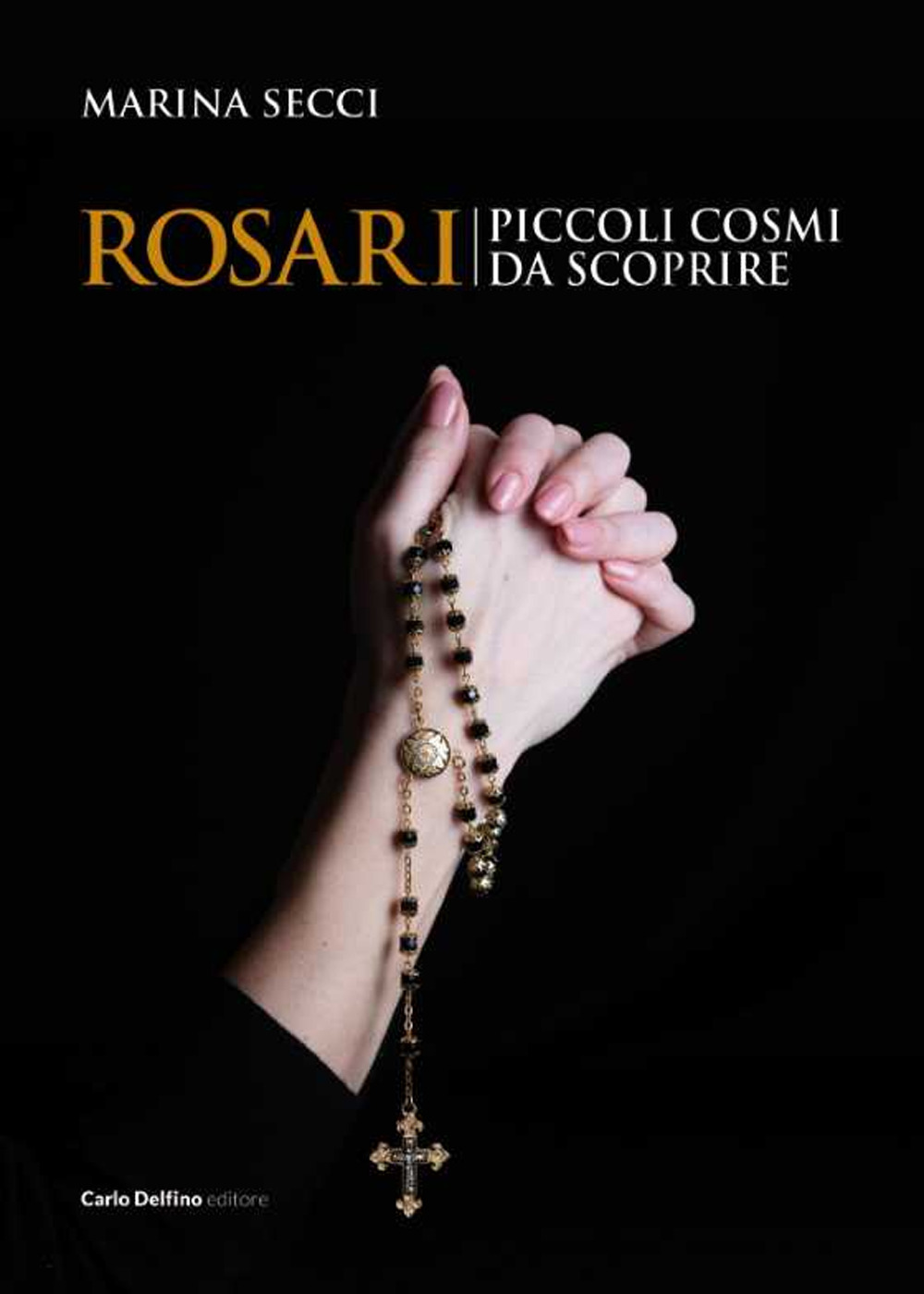 Rosari. Piccoli cosmi da scoprire. Ediz. a colori