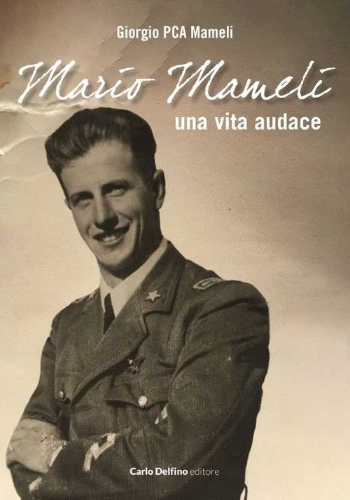 Mario Mameli, una vita audace