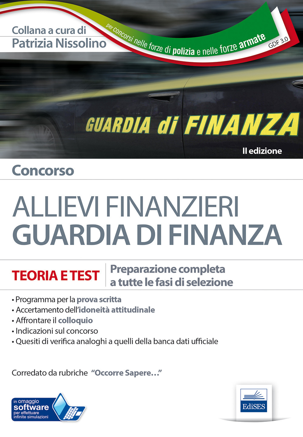 Concorso allievi finanzieri Guardia di Finanza. Teoria e test per tutte le fasi di selezione. Con software di simulazione