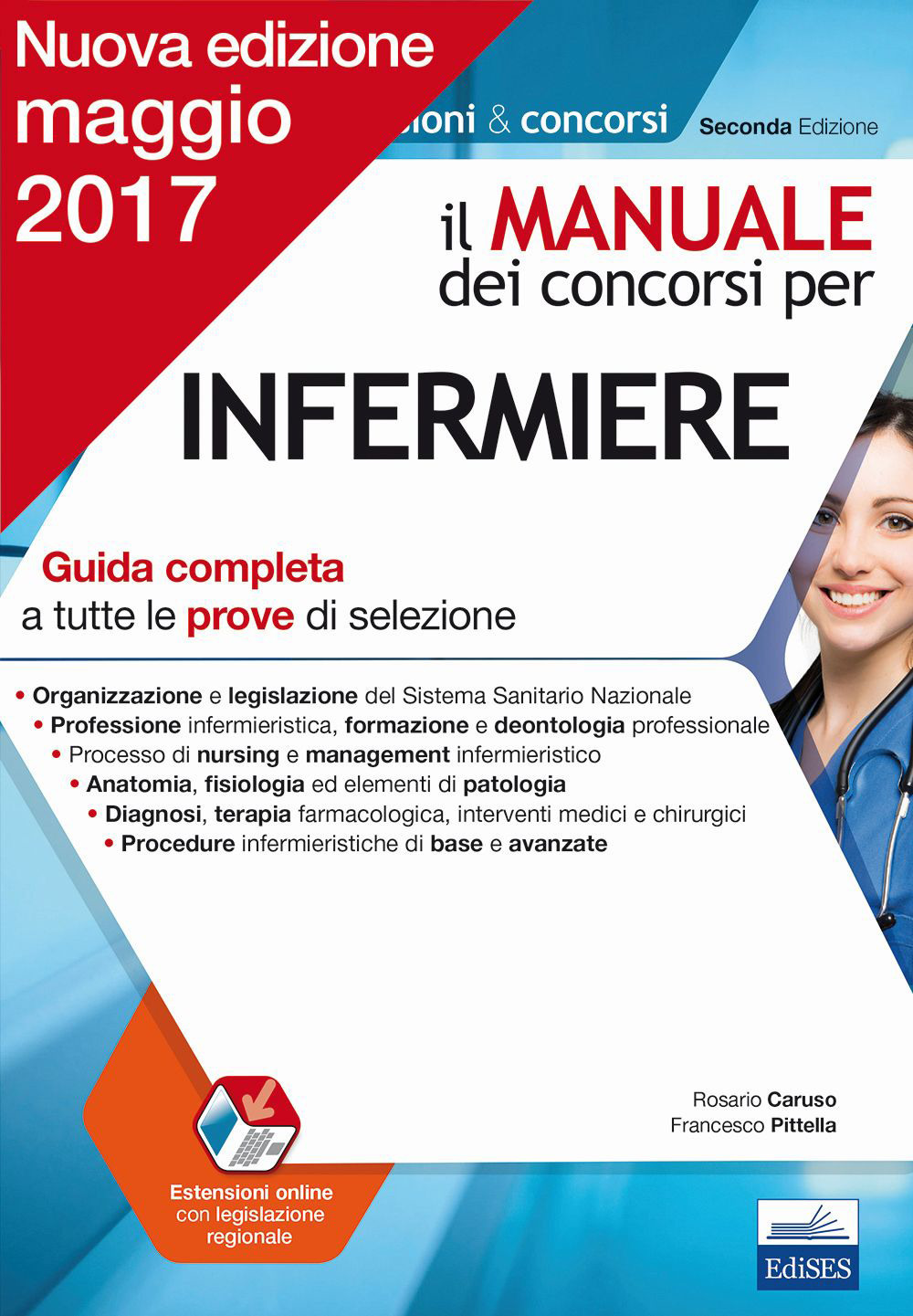 Il manuale dei concorsi per infermiere. Guida completa a tutte le prove di selezione