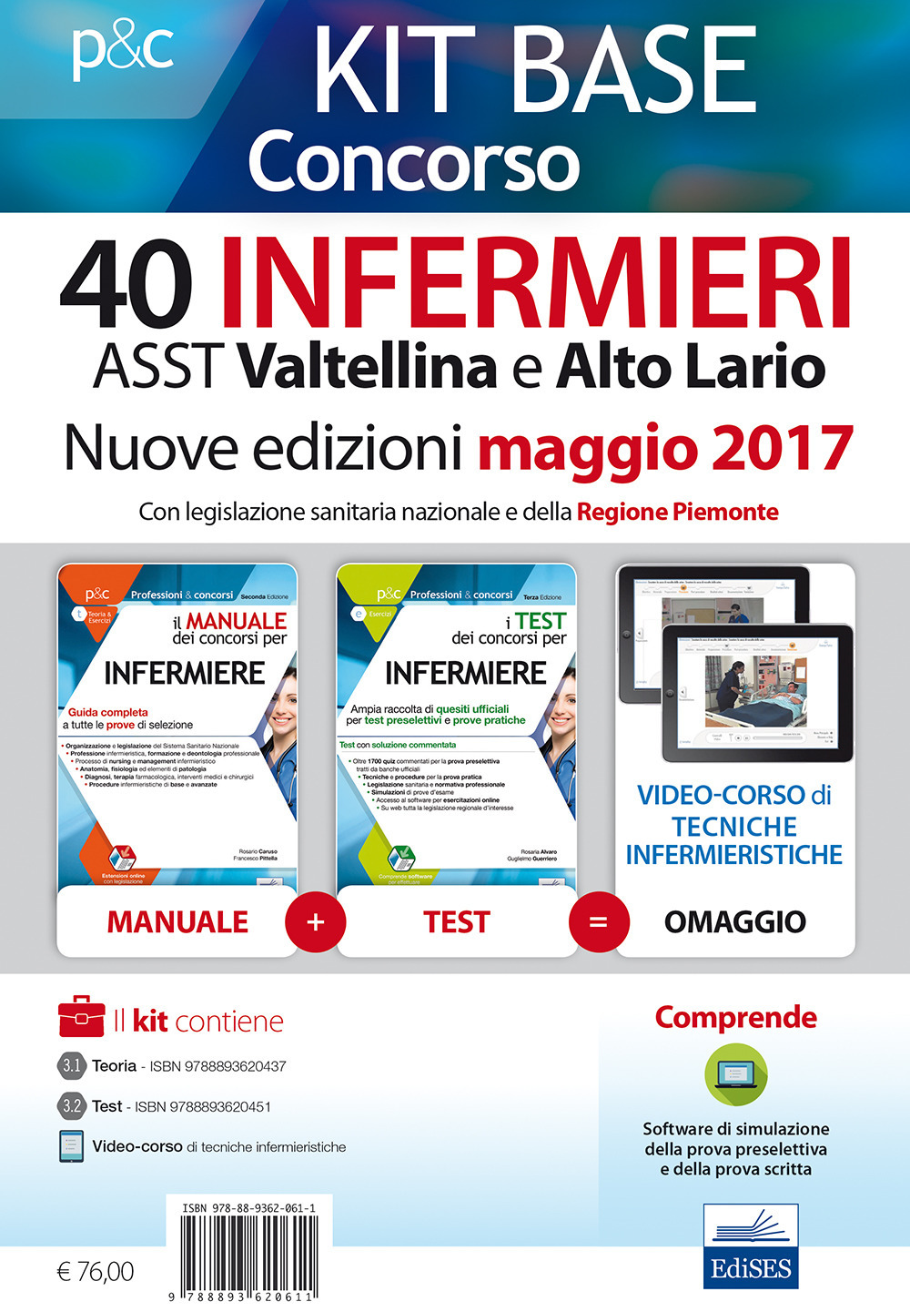 Kit base concorso 40 infermieri ASST Valtellina e Alto Adige. Con legislazione sanitaria regionale e della Regione Piemonte. Con Contenuto digitale per download e accesso on line