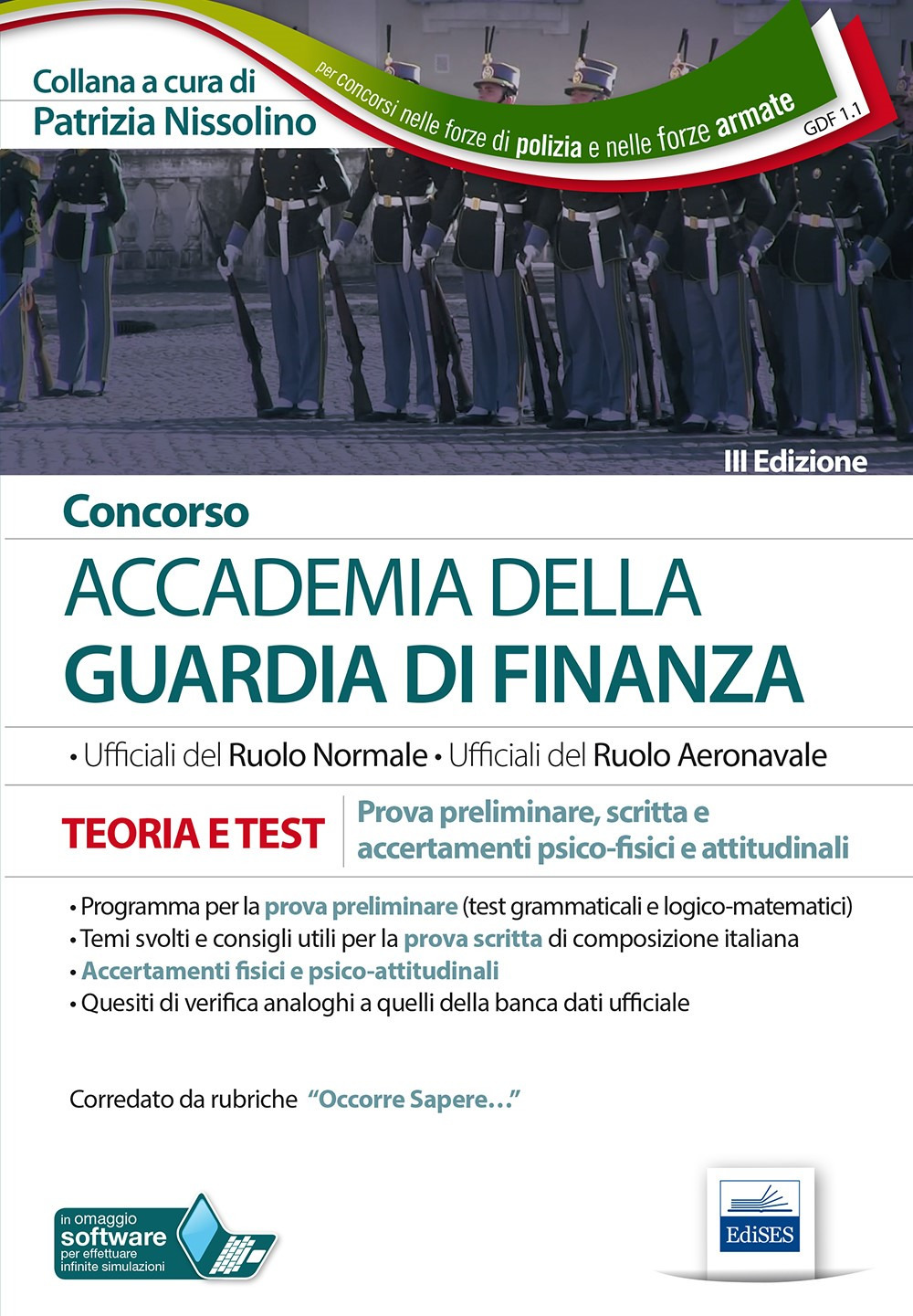 Concorso accademia della Guardia di Finanza. Prova scritta di preselezione e prova scritta di cultura generale. Teoria e test. Con software di simulazione