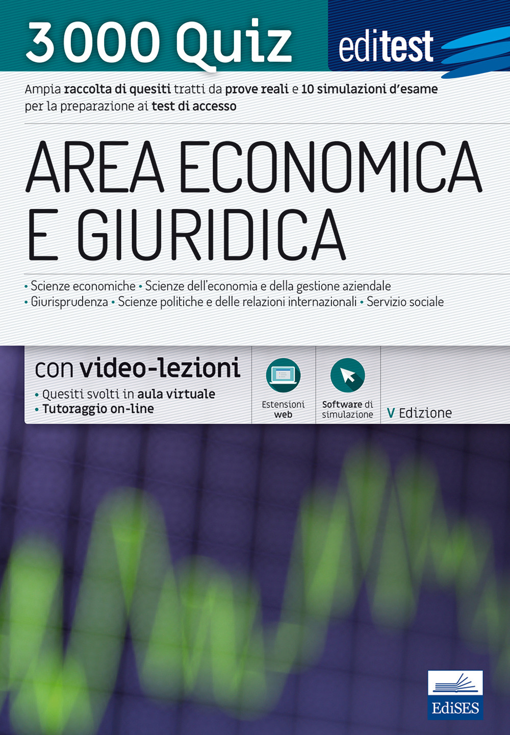 EdiTEST. Area economica e giuridica. 3000 quiz. Ampia raccolta di quesiti tratti da prove reali e 10 simulazioni d'esame per la preparazione ai test di accesso