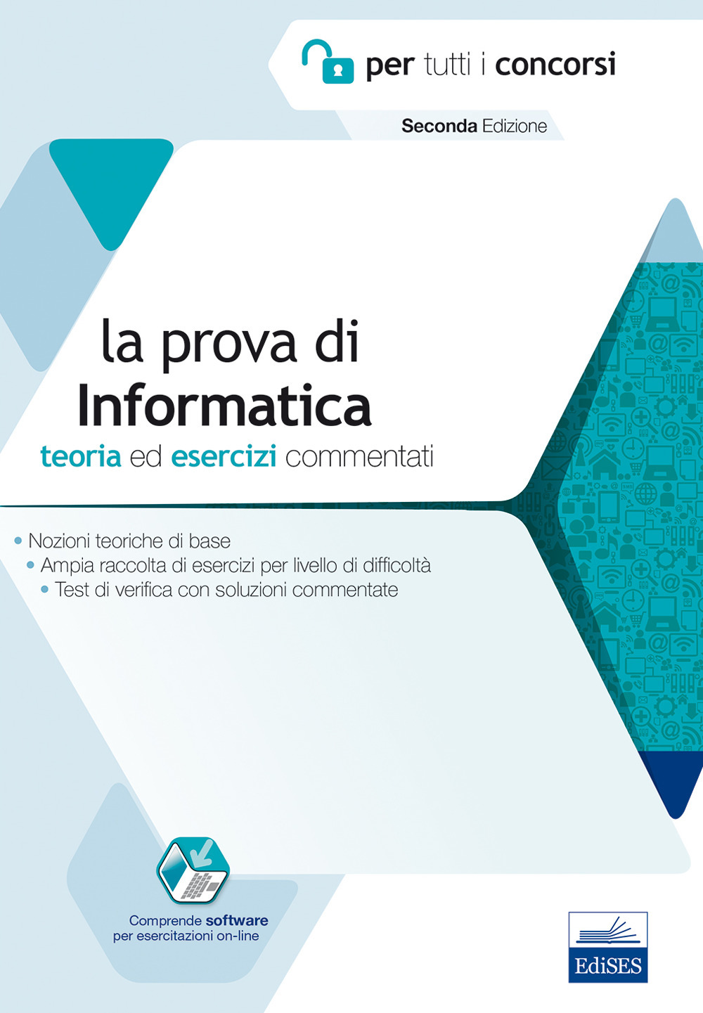 La prova di informatica per tutti i concorsi. Teoria ed esercizi commentati. Con Contenuto digitale per accesso online