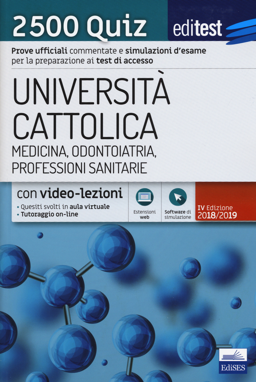 EdiTEST. Università Cattolica. Medicina, odontoiatria, professioni sanitarie, farmacia. 2500 quiz. Con software