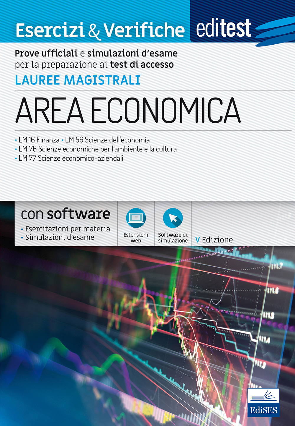 EdiTEST. Lauree magistrali di area economica. Esercizi & verifiche. Prove ufficiali e simulazioni d'esame per la preparazione ai test di accesso. Con Contenuto digitale (fornito elettronicamente)