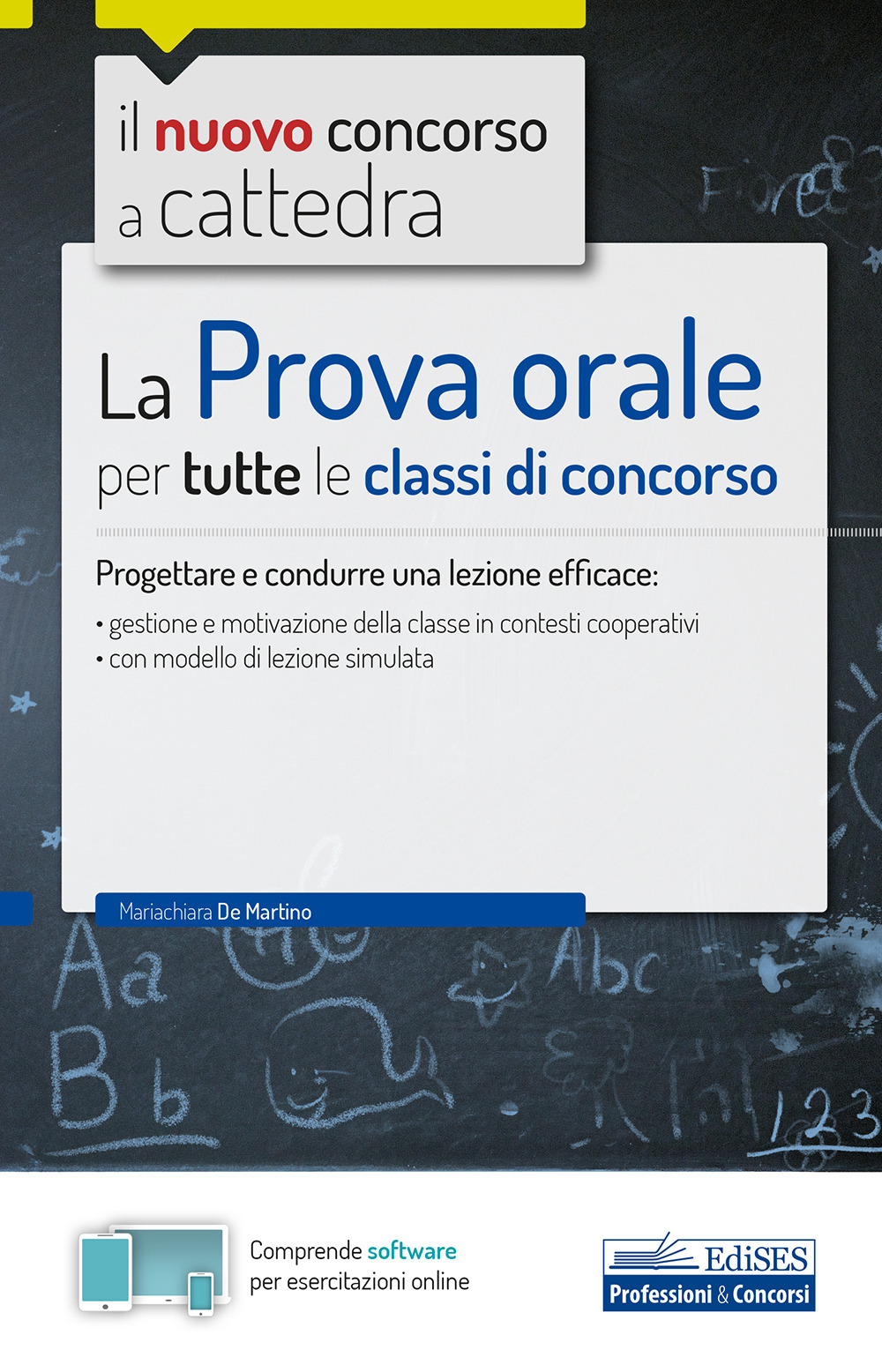 La prova orale per tutte le classi di concorso. Progettare e condurre una lezione efficace