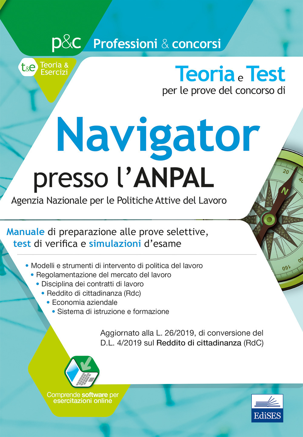 Teoria e test per le prove del concorso di navigator presso l'ANPAL. Manuale di preparazione alle prove selettive, test di verifica e simulazioni d'esame. Con simulatore online