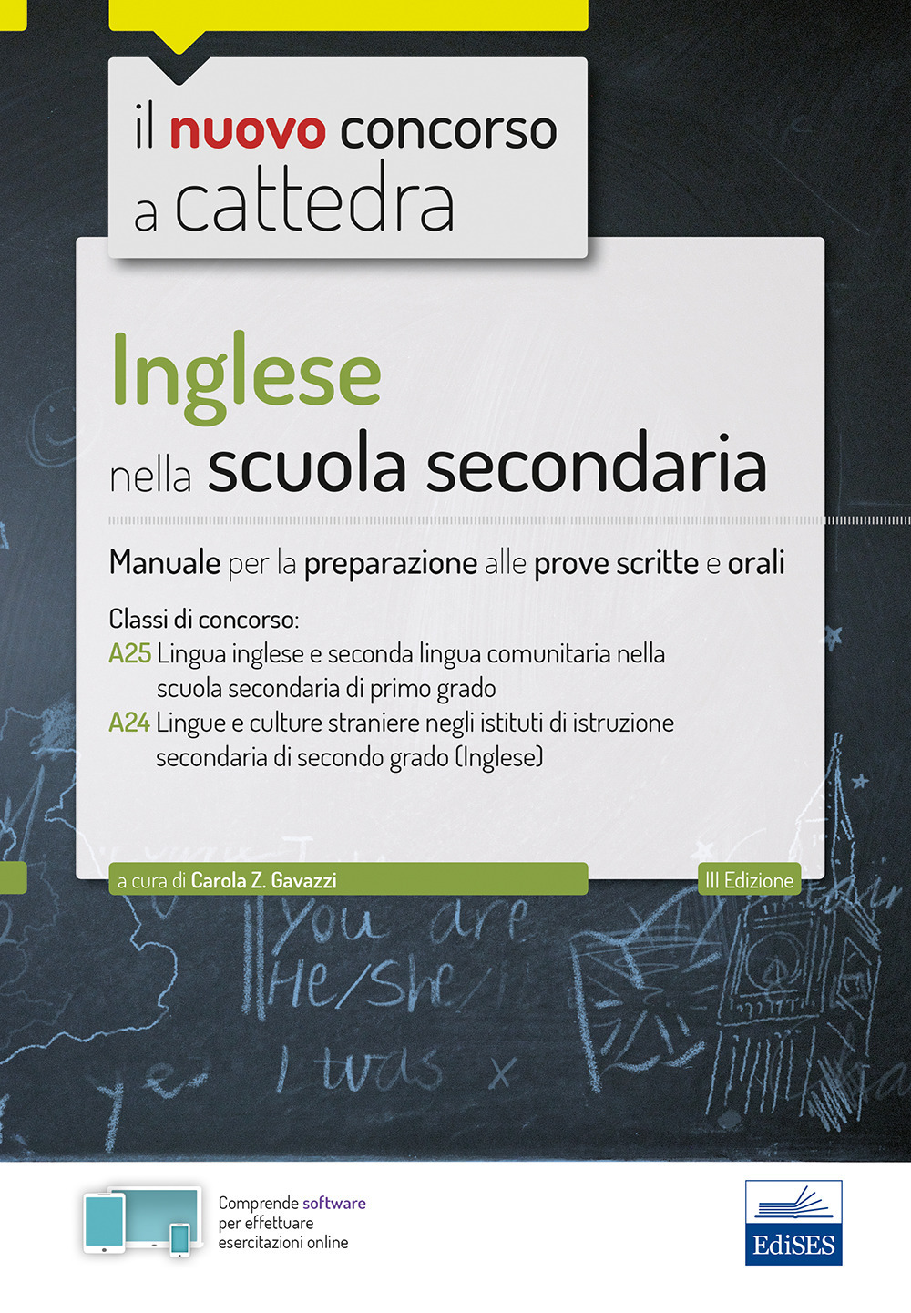 Inglese nella scuola secondaria. Manuale per prove scritte e orali del concorso a cattedra classi A25 e A24