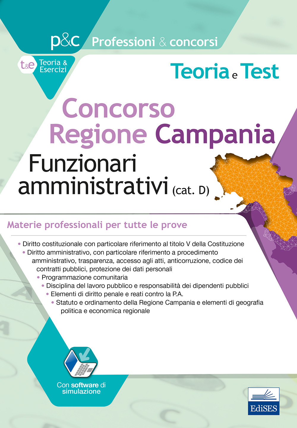 Concorso Regione Campania. Funzionari amministrativi (cat. D). Teoria e test. Materie professionali per tutte le prove. Con software di simulazione