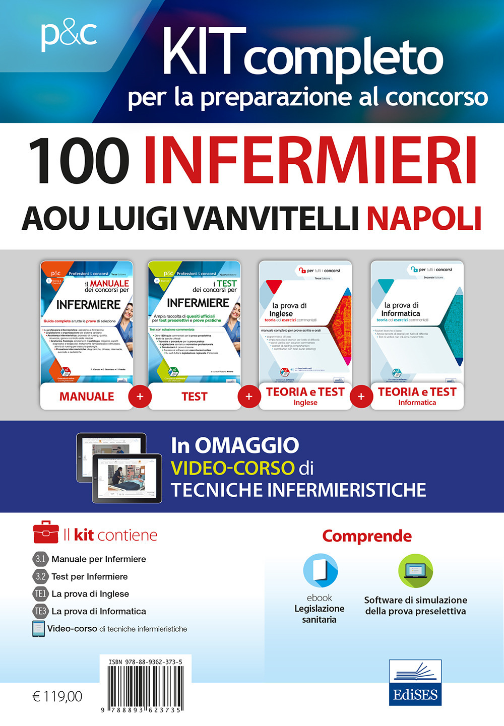 Kit concorso 100 Infermieri AOU Luigi Vanvitelli Napoli. Manuali per la preparazione completa a tutte le prove concorsuali. Con e-book. Con software di simulazione