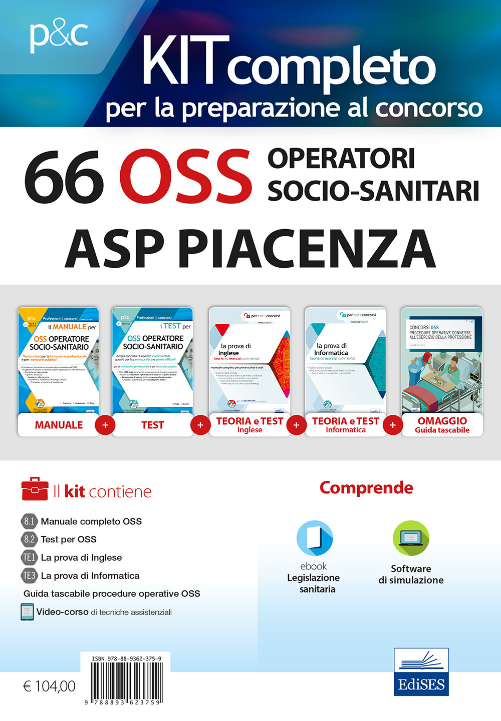KIT 66 OSS Operatori Socio-Sanitari ASP Piacenza. Manuali completi per la preparazione a tutte le prove concorsuali. Con e-book. Con Contenuto digitale per accesso on line