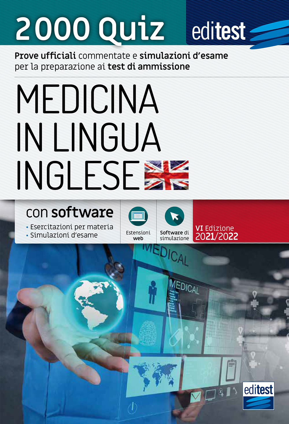 EdiTEST. Medicina in lingua inglese. 2000 quiz. Prove ufficiali commentate e simulazioni d'esame per la preparazione ai test di ammissione