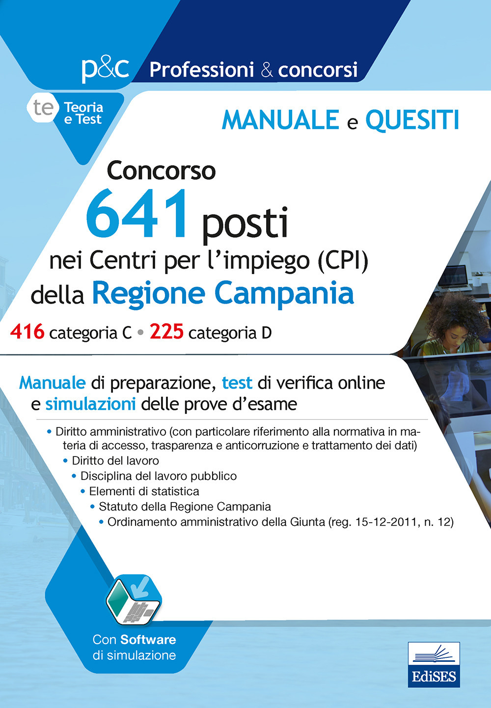 Concorso 641 posti nei CPI della Regione Campania. Prova preselettiva. Manuale di preparazione. Con software di simulazione