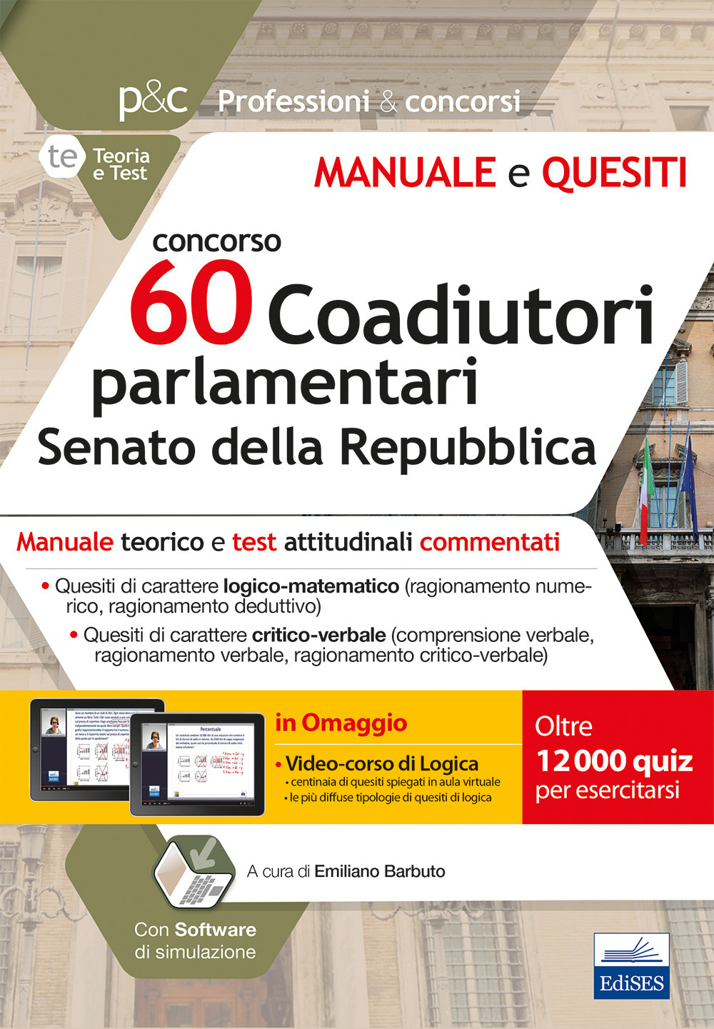 Concorso 60 coadiutori parlamentari al Senato della Repubblica. Manuale teorico e test attitudinali commentati. Con software di simulazione. Con Contenuto digitale per accesso online