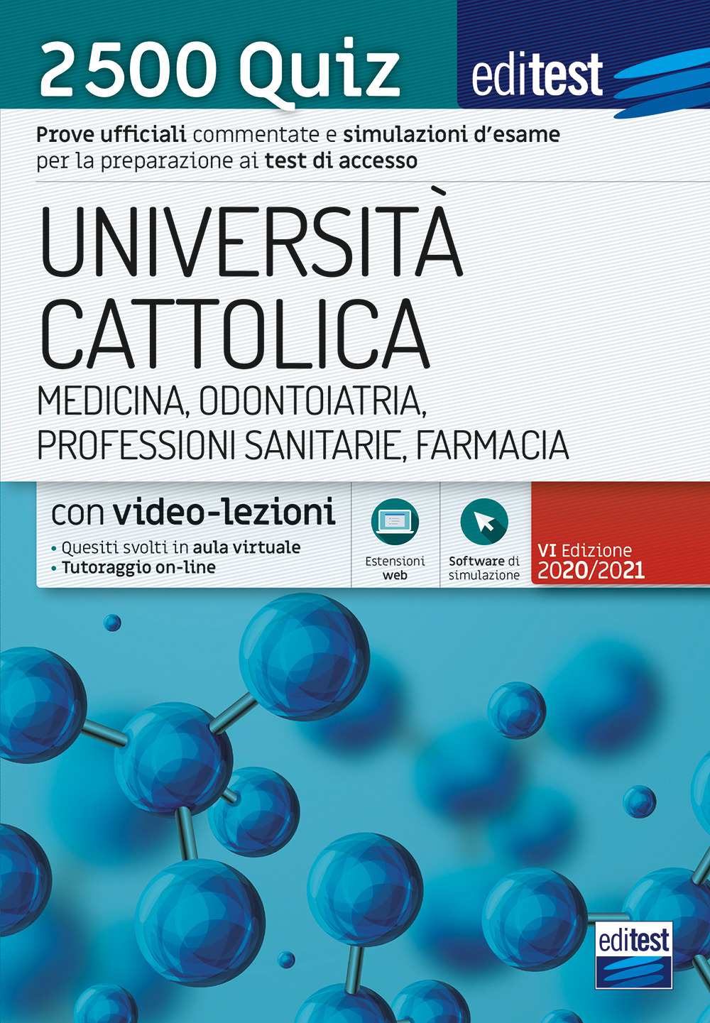 EdiTEST. Università Cattolica. Medicina, odontoiatria, professioni sanitarie, farmacia. 2500 quiz. Con software di simulazione