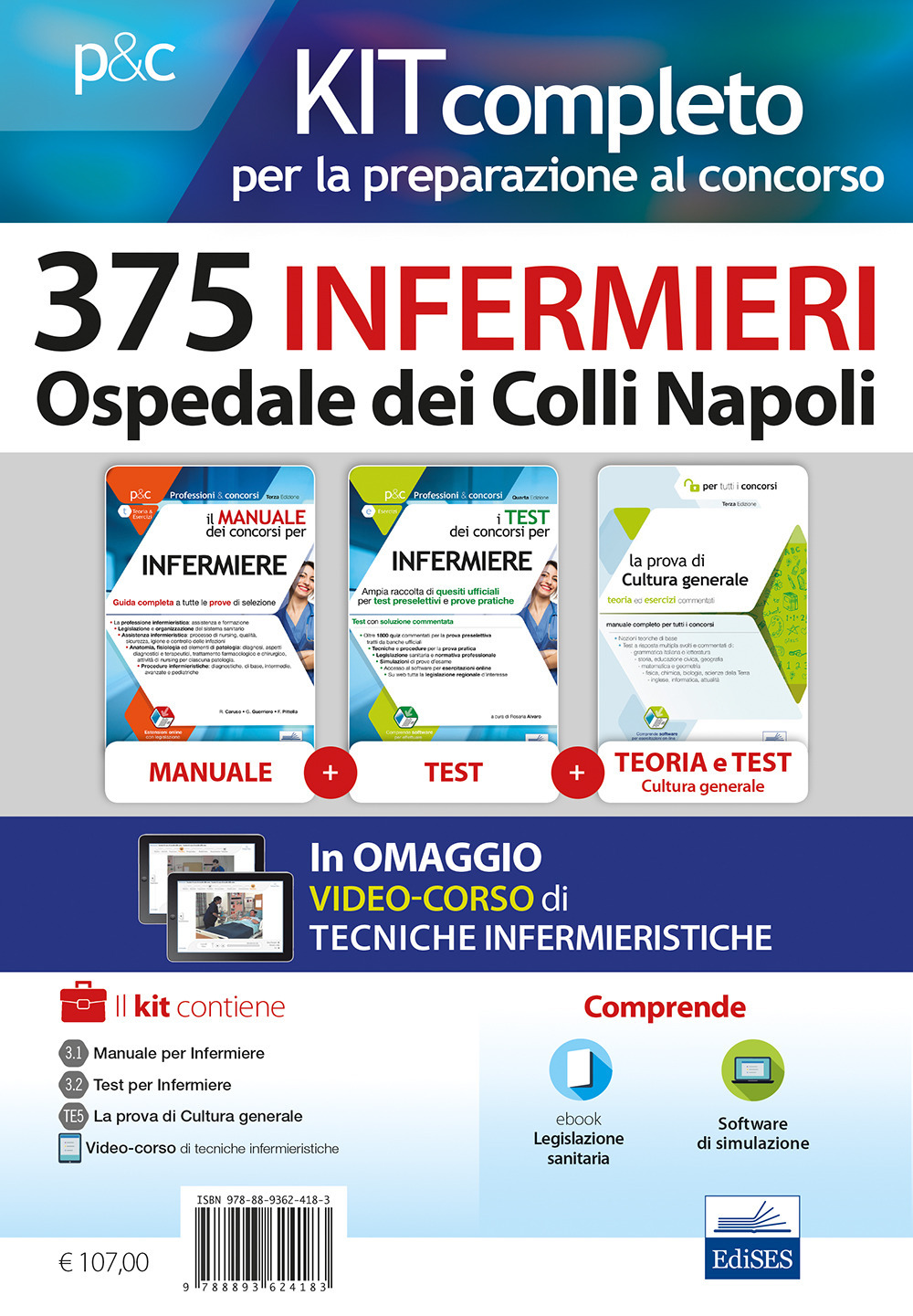 Kit completo per la preparazione al concorso 375 Infermieri Ospedale dei Colli Napoli: Il manuale dei concorsi per infermiere. Guida completa a tutte le prove di selezione-I test dei concorsi per infermiere. Ampia raccolta di quesiti ufficiali per test pr