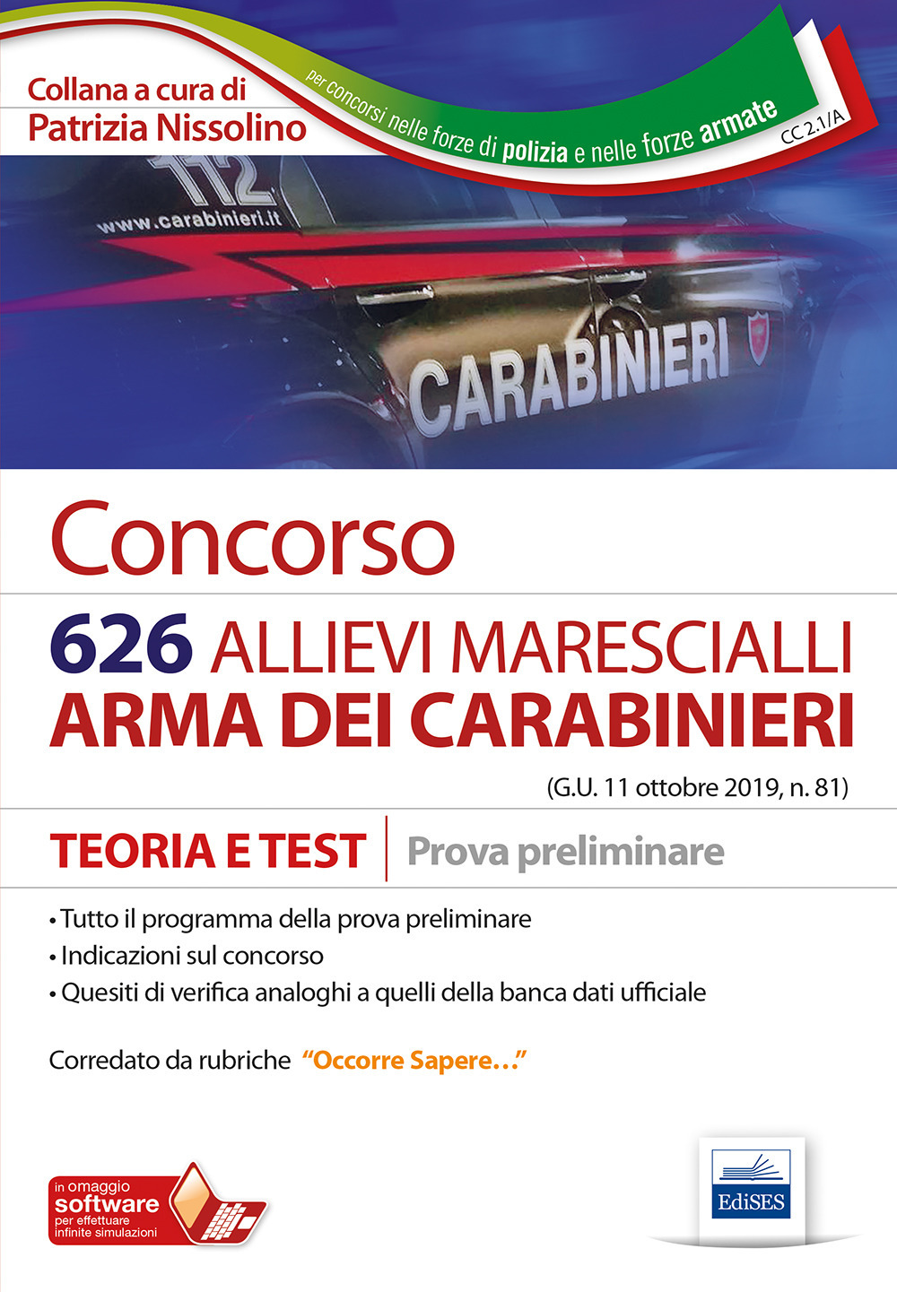 Concorso 626 allievi marescialli Arma dei Carabinieri. Teoria e test per la prova preliminare. Con software di simulazione