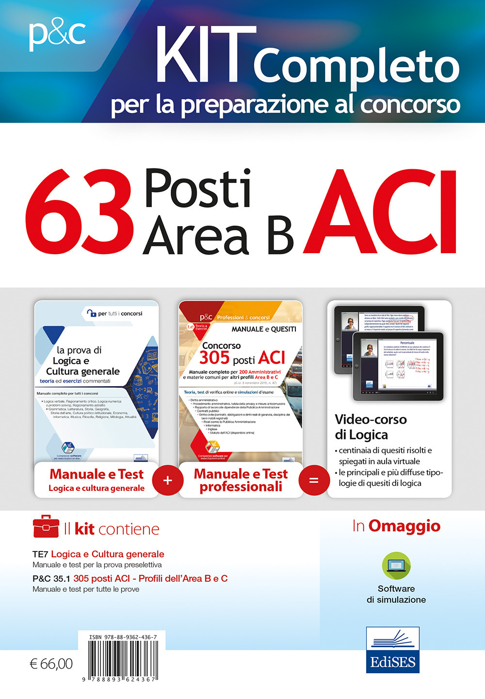 Kit completo per la preparazione al concorso 63 posti nell'ACI (area B). Manuale di preparazione, test di verifica online e simulazioni d'esame