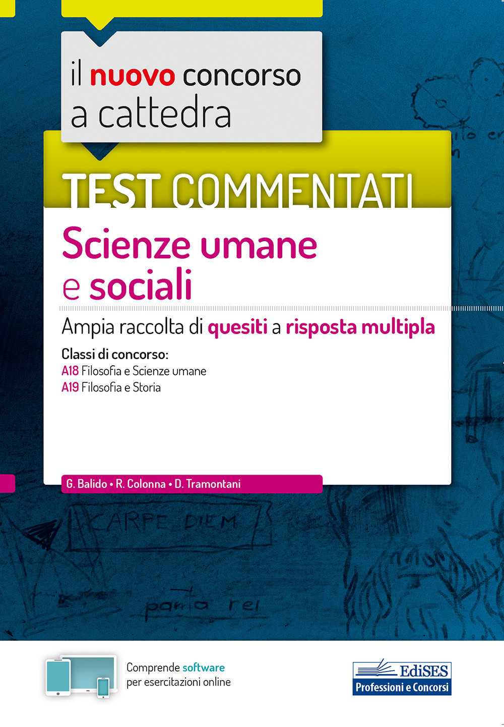 Il nuovo concorso a cattedra. Test commentati scienze umane e sociali. Ampia raccolta di quesiti a risposta multipla. Classi A18, A19. Con software di simulazione