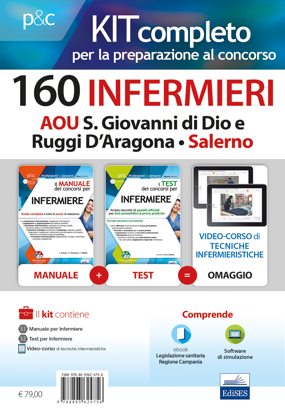 Kit completo per la preparazione al concorso 160 infermieri AOU S. Giovanni di Dio e Ruggi D'Aragona - Salerno: Manuale dei concorsi per infermiere-I test dei concorsi per infermiere. Con e-book. Con software di simulazione. Con Video