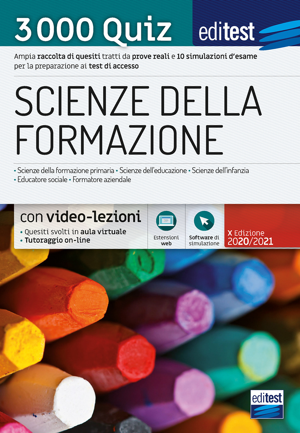 EdiTEST. Scienze della formazione. 3000 quiz. Ampia raccolta di quesiti tratti da prove reali e 10 simulazioni d'esame per la preparazione ai test di accesso. Con software di simulazione. Con Contenuto digitale per accesso on line