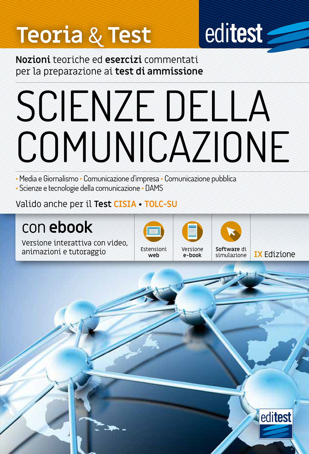 EdiTEST. Scienze della comunicazione. Teoria & test. Nozioni teoriche ed esercizi commentati per la preparazione ai test di accesso. Valido anche per il TOLC-SU. Con ebook. Con software di simulazione