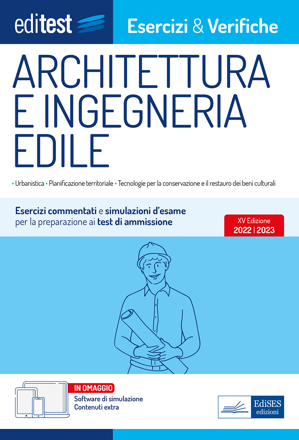 EdiTest. Architettura e ingegneria edile. Esercizi e verifiche. Esercizi commentati e simulazioni d'esame per la preparazione ai test di ammissione. Con software di simulazione