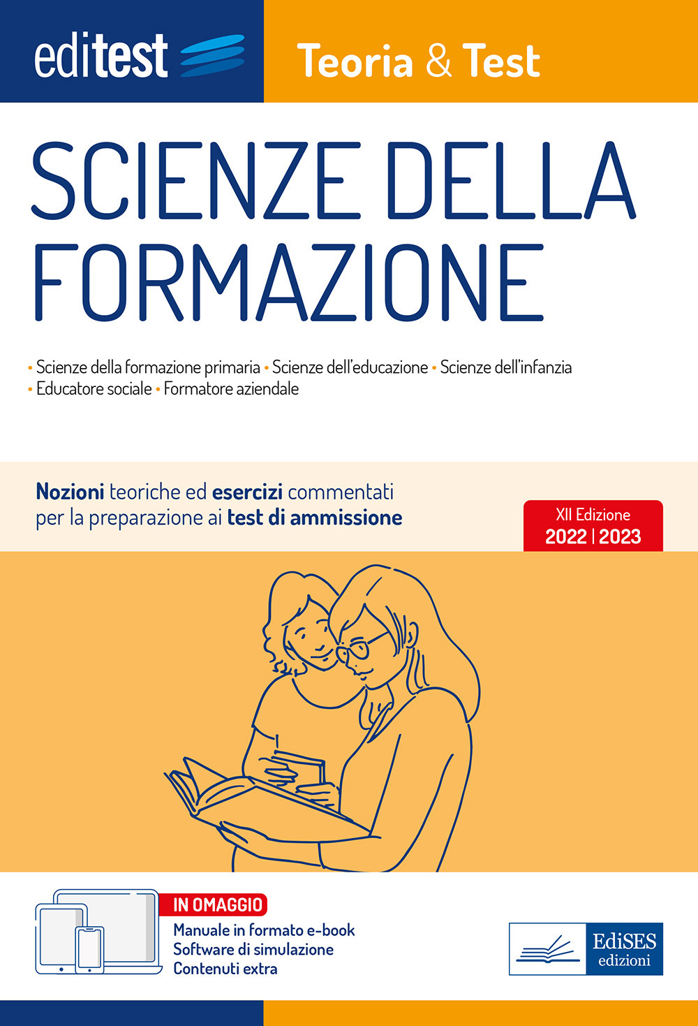 Test ammissione Scienze della formazione 2022: manuale di teoria e test. Con ebook. Con software di simulazione