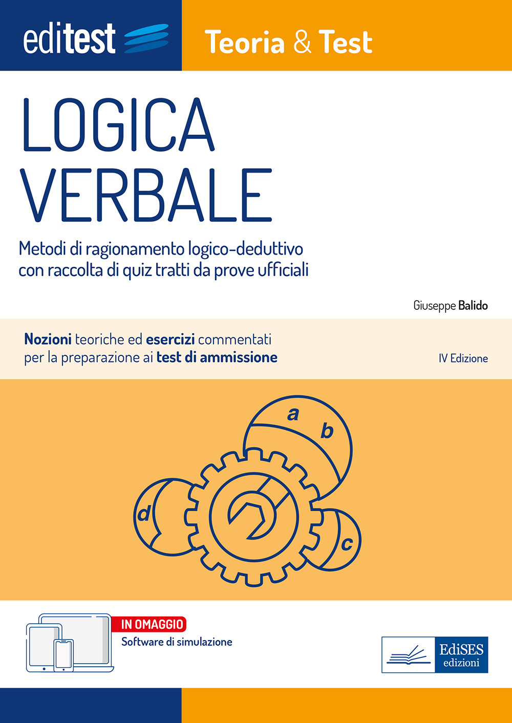 EdiTest. Logica verbale. Metodi di ragionamento logico-deduttivo con raccolta di quiz tratti da prove ufficiali. Con software di simulazione