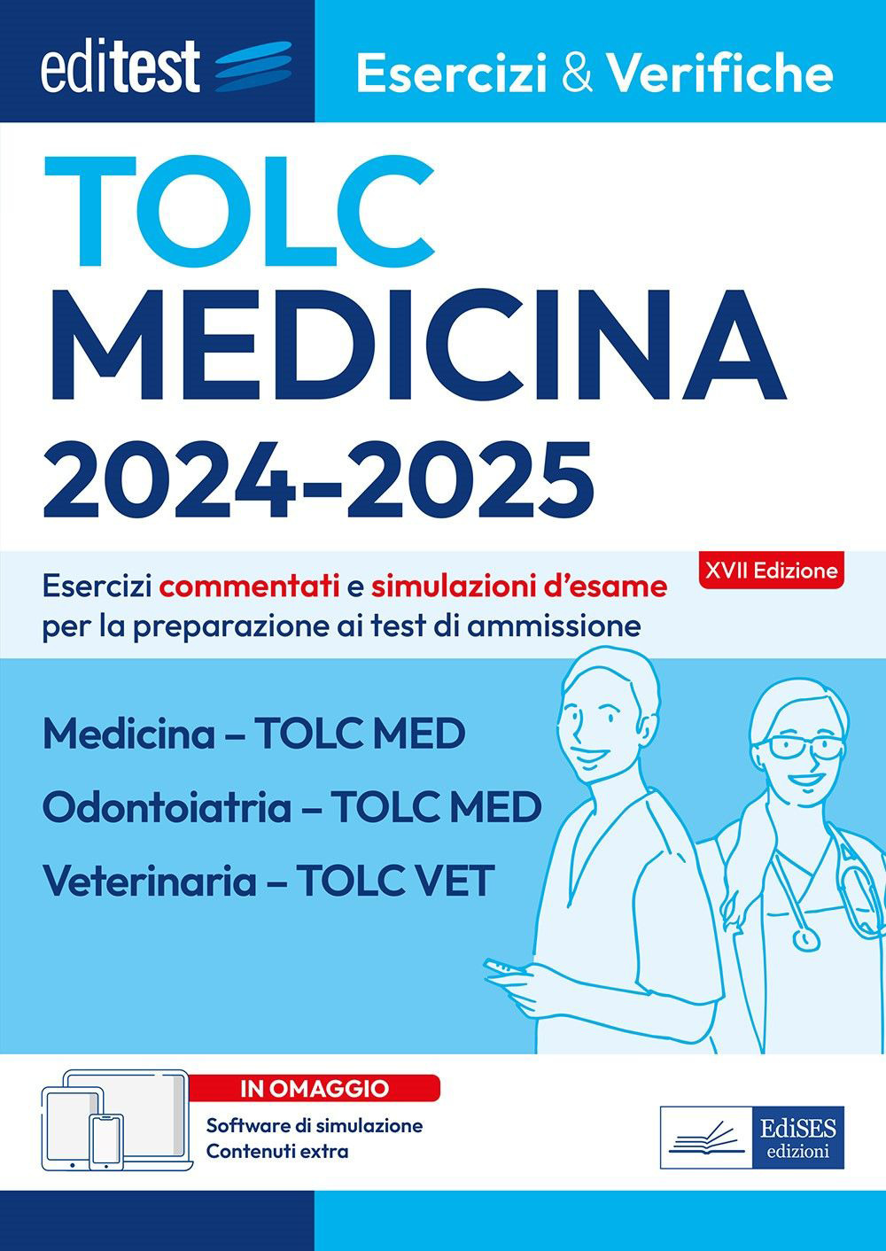 Editest TOLC Medicina, Odontoiatria, Veterinaria Esercizi & Verifiche. Esercizi commentati e simulazioni d'esame per la preparazione ai test di ammissione. Con software di simulazione