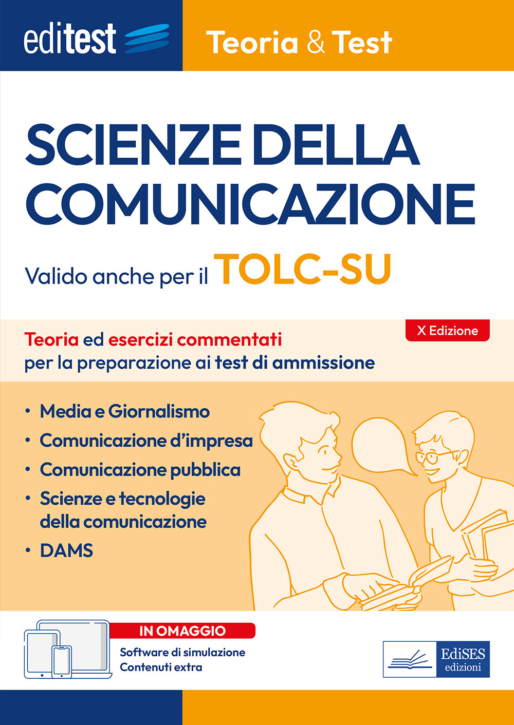 EdiTEST. Scienze della comunicazione. Teoria ed esercizi commentati per la preparazione ai test di accesso. Valido anche per il TOLC-SU. Con software di simulazione. Con software di simulazione