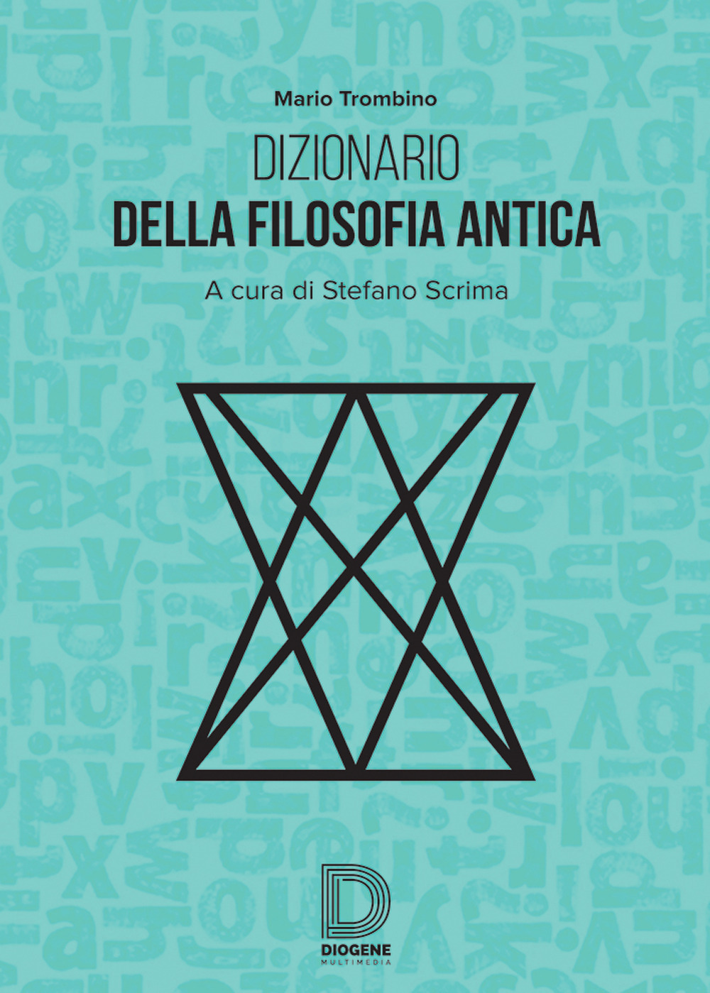 Dizionario della filosofia greca. Termini e nozioni, figure storiche e mitologiche, eventi