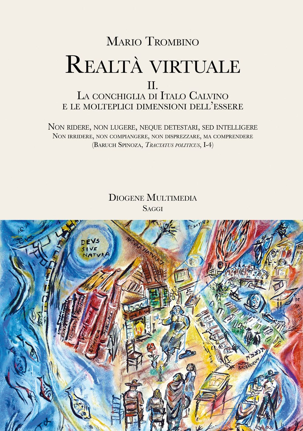 Realtà virtuale. Vol. 2: La conchiglia di Italo Calvino e le molteplici dimensioni dell'essere